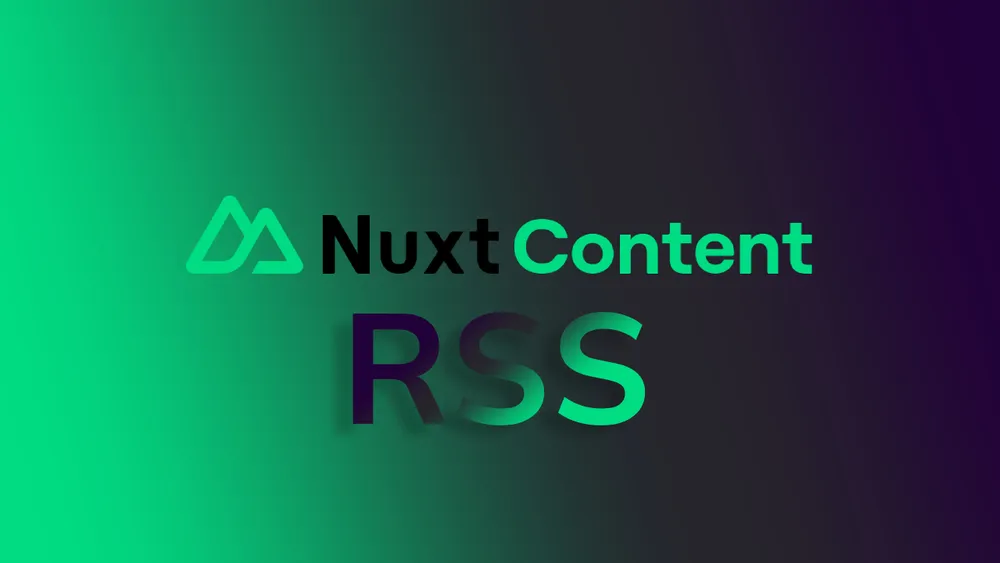 How to create an RSS feed in Nuxt Content