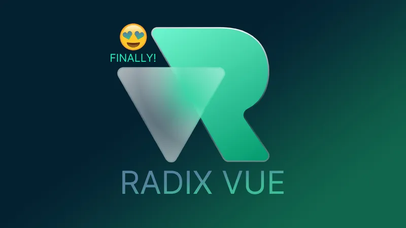 Radix for Vue is finally available!