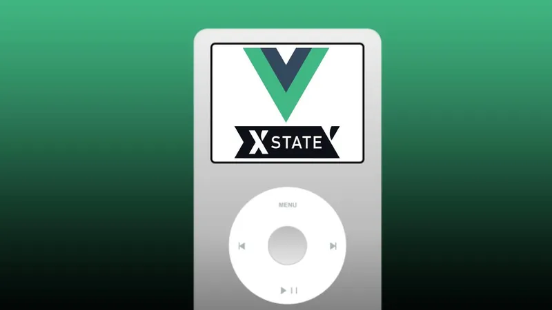 Recreate iPod state machine with XState and Vue 3